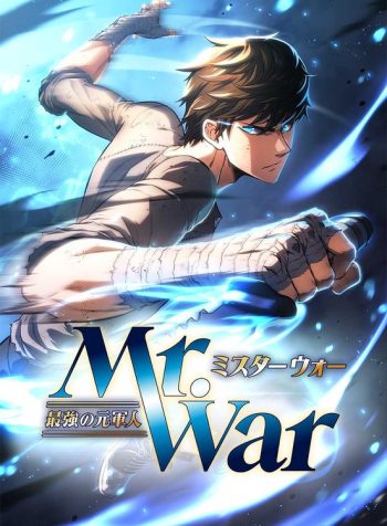 Mr. War꞉ The Strongest Ex-Soldier