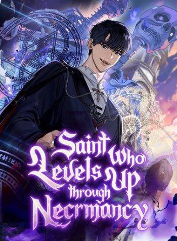 The Saint Who Levels Up as a Necromancer