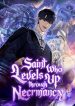 The Saint Who Levels Up as a Necromancer