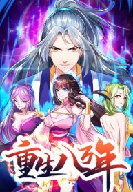 Reborn 80,000 Years – Manhuaus