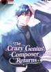 The Crazy Genius Composer Returns