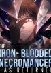 The Iron-Blooded Necromancer Has Returned